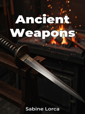 cover image of Ancient Weapons